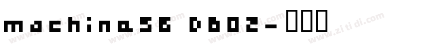 machine56 DB02字体转换
